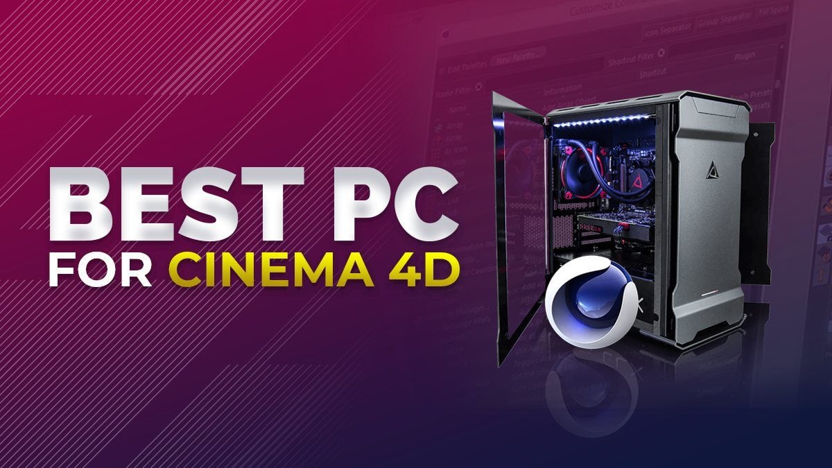 Building the Best Cinema 4D Workstation Computer [2024 Guide]