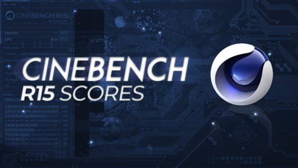 Cinebench R15 Scores (Updated Results)