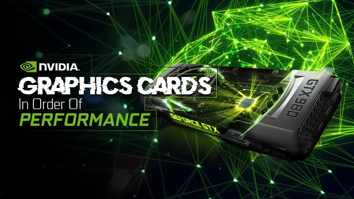 Opstå Indtægter synge Nvidia Graphics Cards List In Order Of Performance