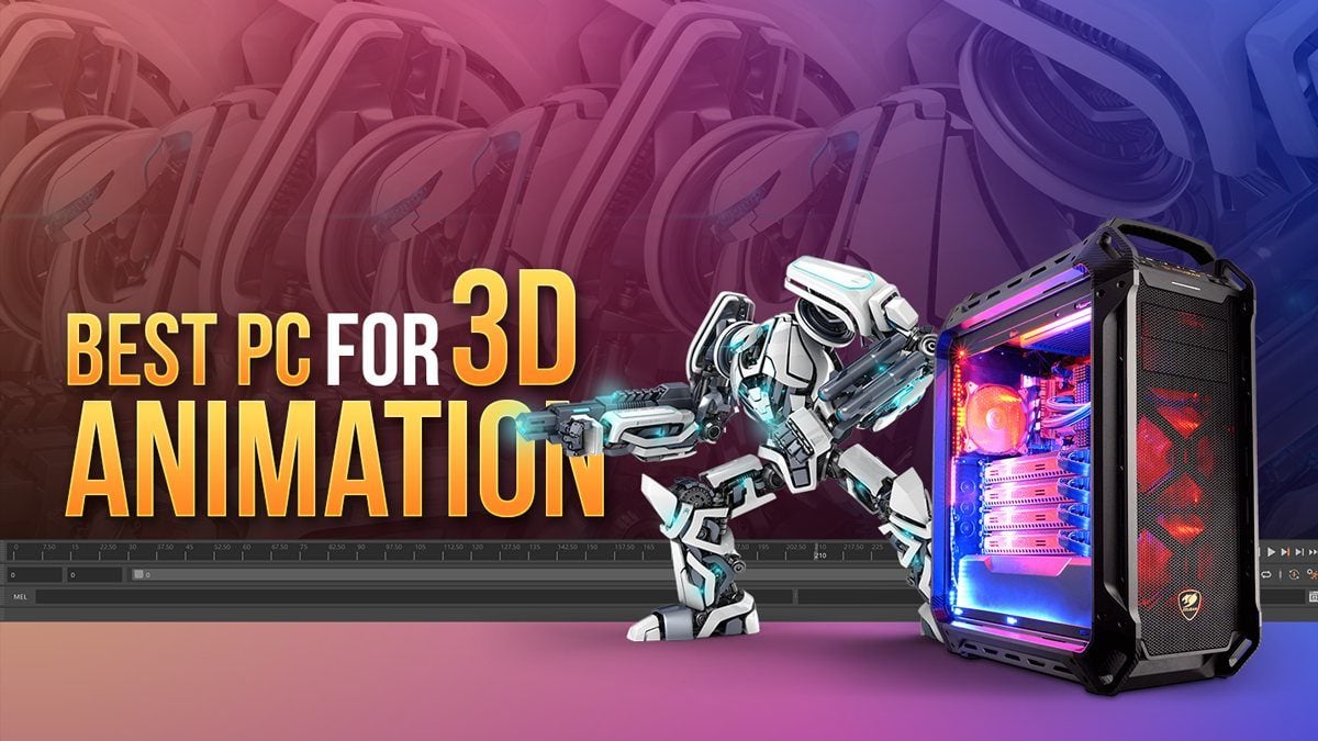 Building The Best Pc For 3d Animation 22 Guide