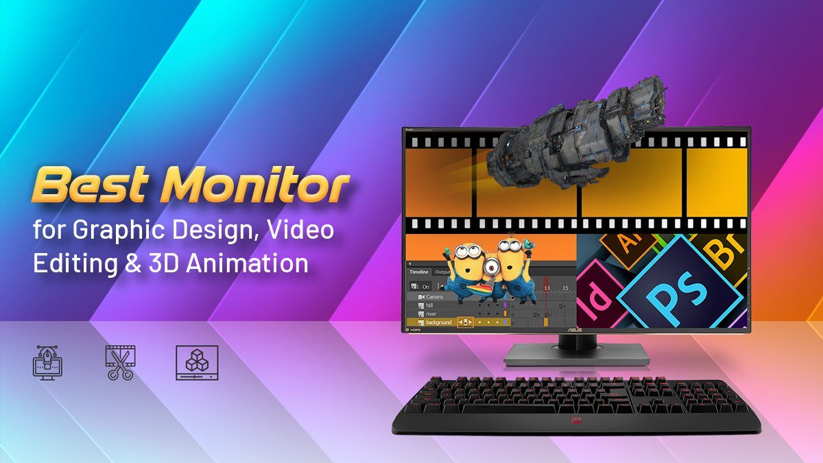 Best Monitor for Graphic Design, Video Editing & 3D Animation (Updated)