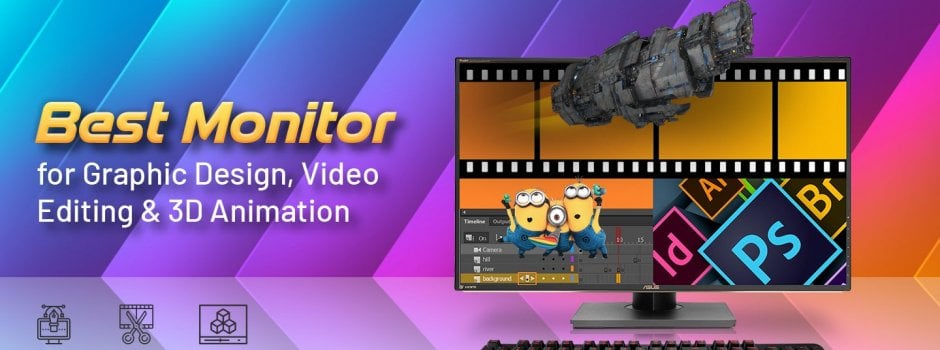 Best Monitor for Graphic Design, Video Editing & 3D Animation (Updated) Best Monitor for Graphic Design, Video Editing & 3D Animation (Updated)
