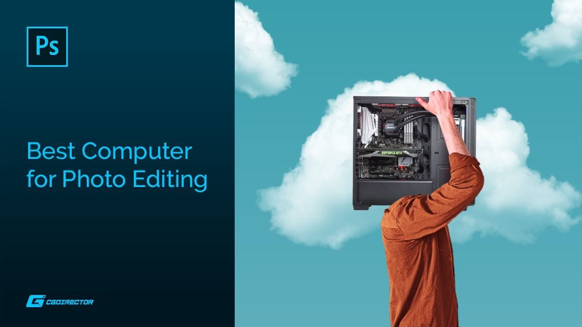 Best Computer for Photo Editing [2024 Guide]