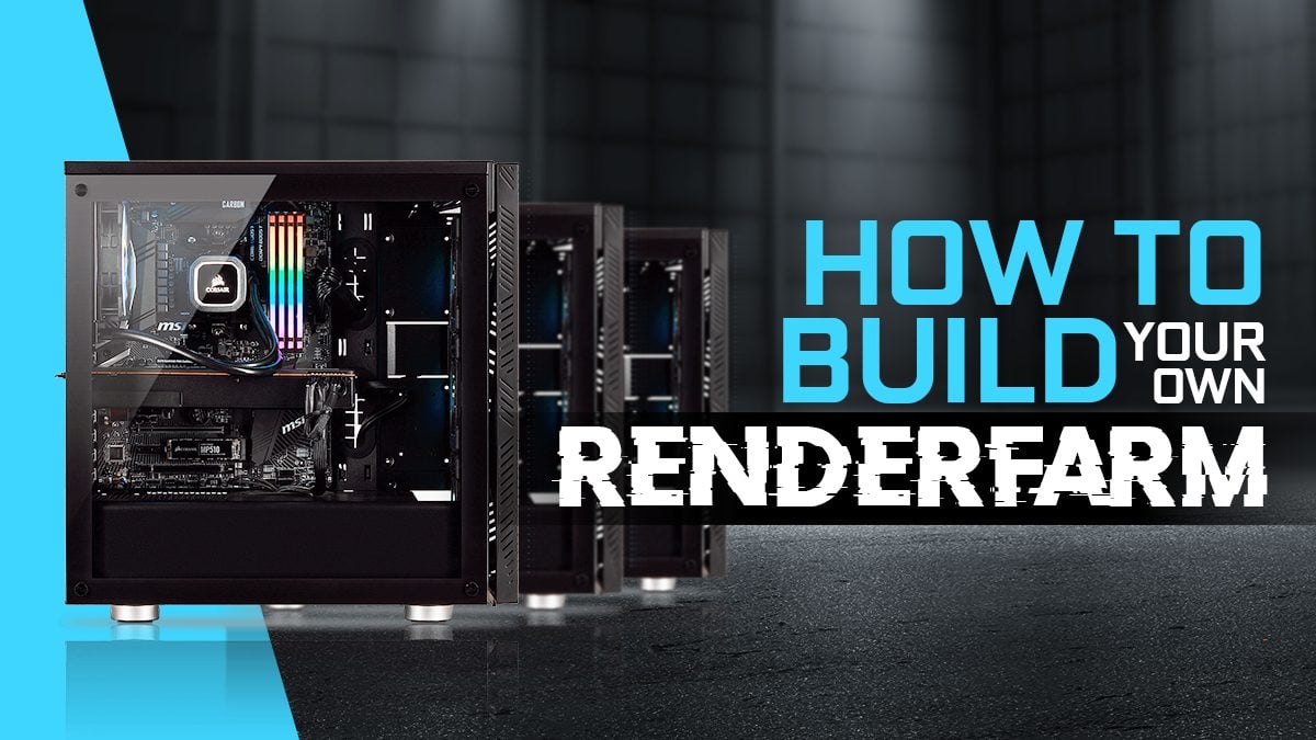 uld Langt væk regnskyl How to Build your own Render Farm [Ultimate Guide]