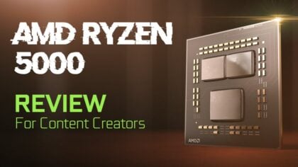 AMD Ryzen 5000 Series Review for Content Creators – Goodbye Competition