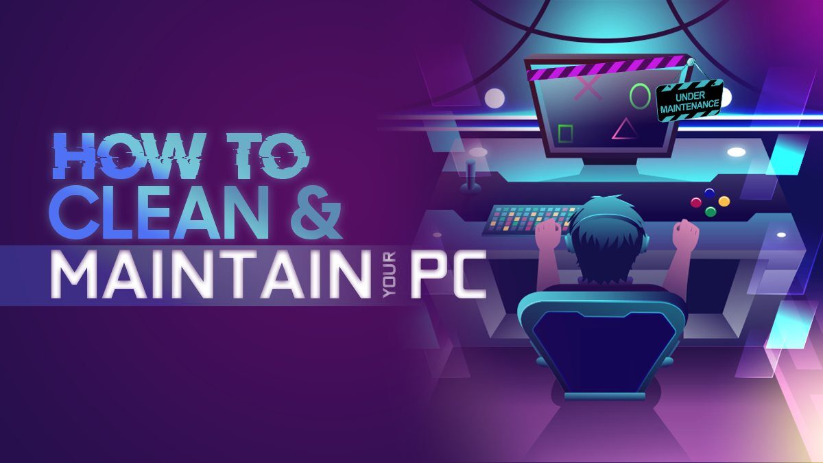 How to Clean and Maintain Your PC (Beginner's Guide)
