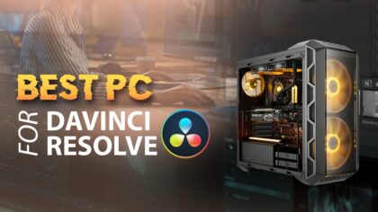 Best Workstation PC for DaVinci Resolve Studio [2024 Guide]