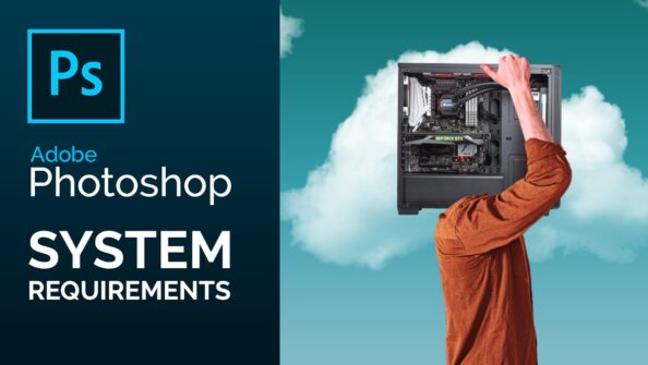 Adobe Photoshop System Requirements & PC-Recommendations