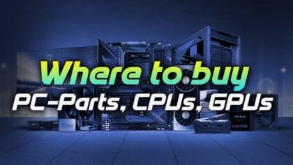 Where to buy PC-Parts, CPUs & Graphics Cards in your Country