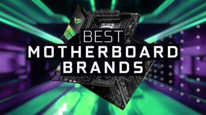 The Best Motherboard Brands (And what to beware of)