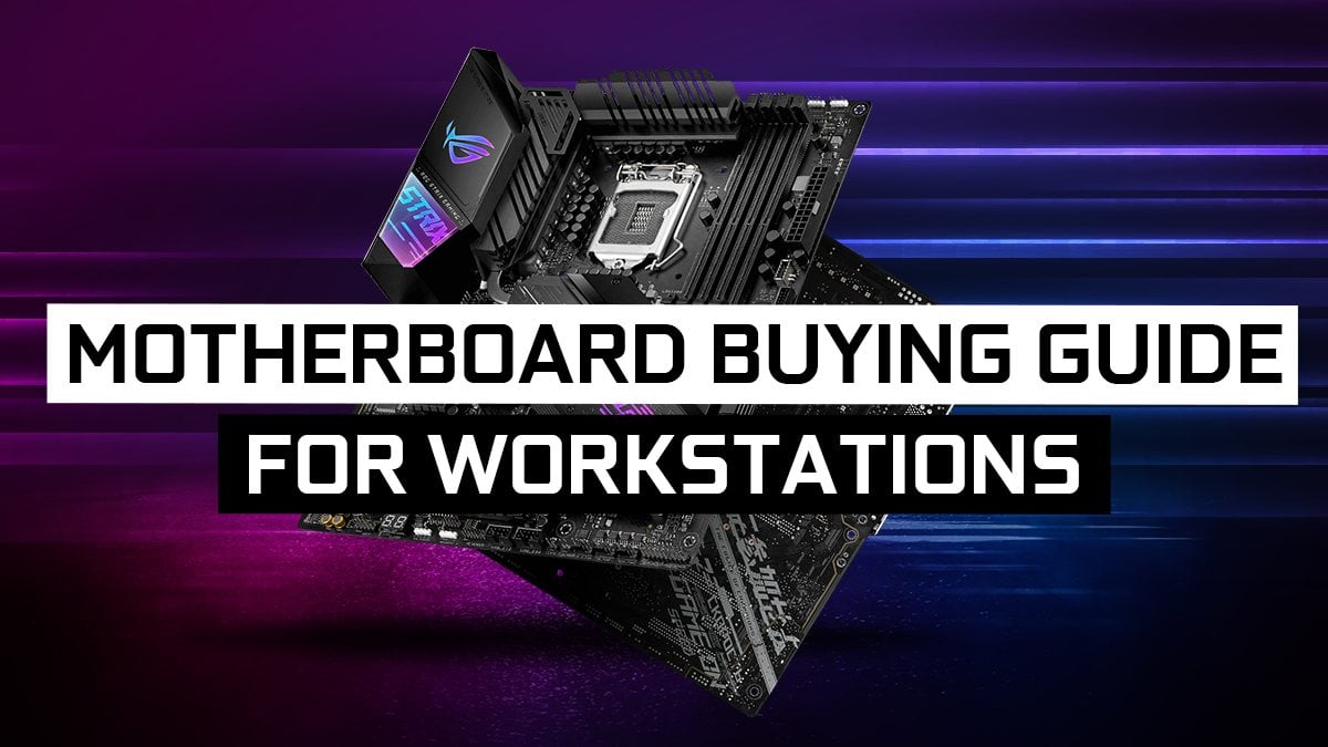 2023 Motherboard Buying Guide For Workstations How To Buy A Motherboard