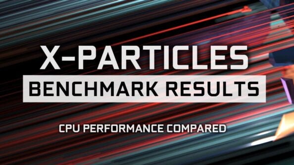 Insydium X-Particles Benchmark Results & CPU Performance compared