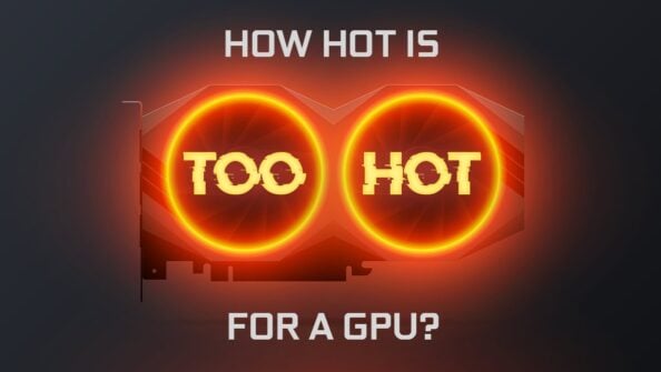 How Hot is Too Hot for a GPU? – Graphics Card Temperature Guide