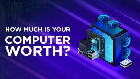 How much is your Computer worth? (Guide to Valuating a PC)