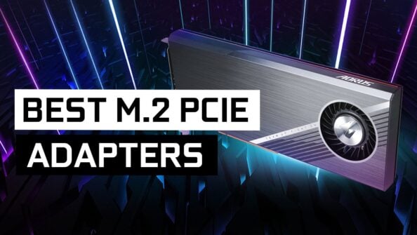 5 Best M.2 PCIe Adapters (For Mounting and Speeding Up Your M.2 NVMe SSDs)