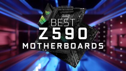Best Z590 Motherboards for Intel 11900K, 11700(K), 11600(K)