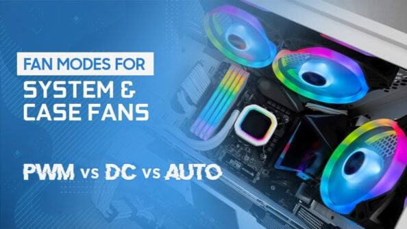 PWM vs. DC vs. Auto Fan Modes for System & Case Fans