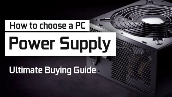 How to choose a Power Supply (PSU) for your PC – Buying Guide