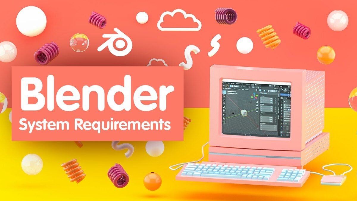 Blender System Requirements & PC Recommendations