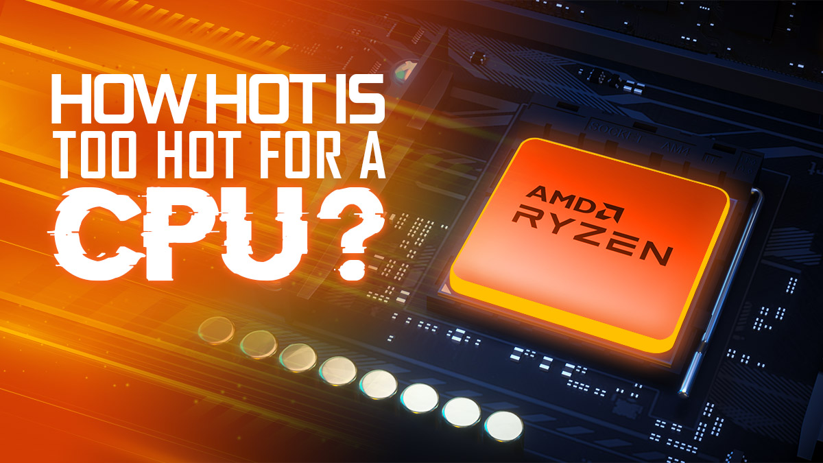 Mudret champion udsagnsord How hot is too hot for a CPU? - Processor Temperature Guide