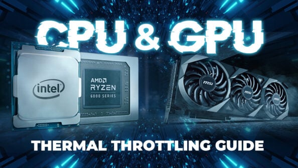 Thermal Throttling Guide (Prevent your GPU & CPU from Thermal throttling)