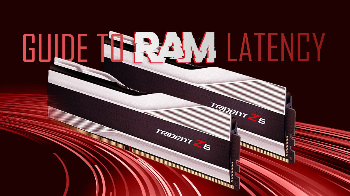 Guide RAM (Memory) Latency - How important