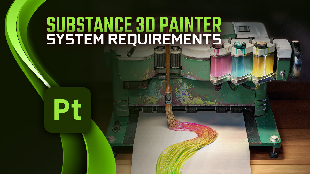Substance Painter System Requirements & PC Recommendations