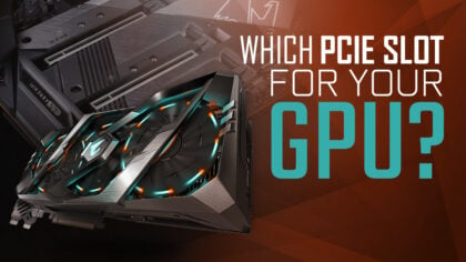 Which PCIe Slot is best for your Graphics Card?