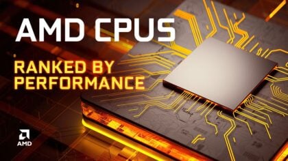 AMD CPU (Processor) List in Order of Performance