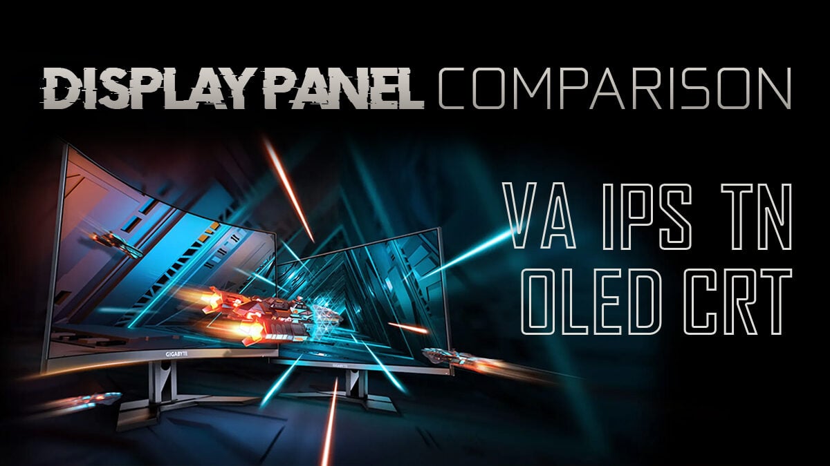 Display Panel Comparison – IPS vs TN, VA, OLED, CRT & More