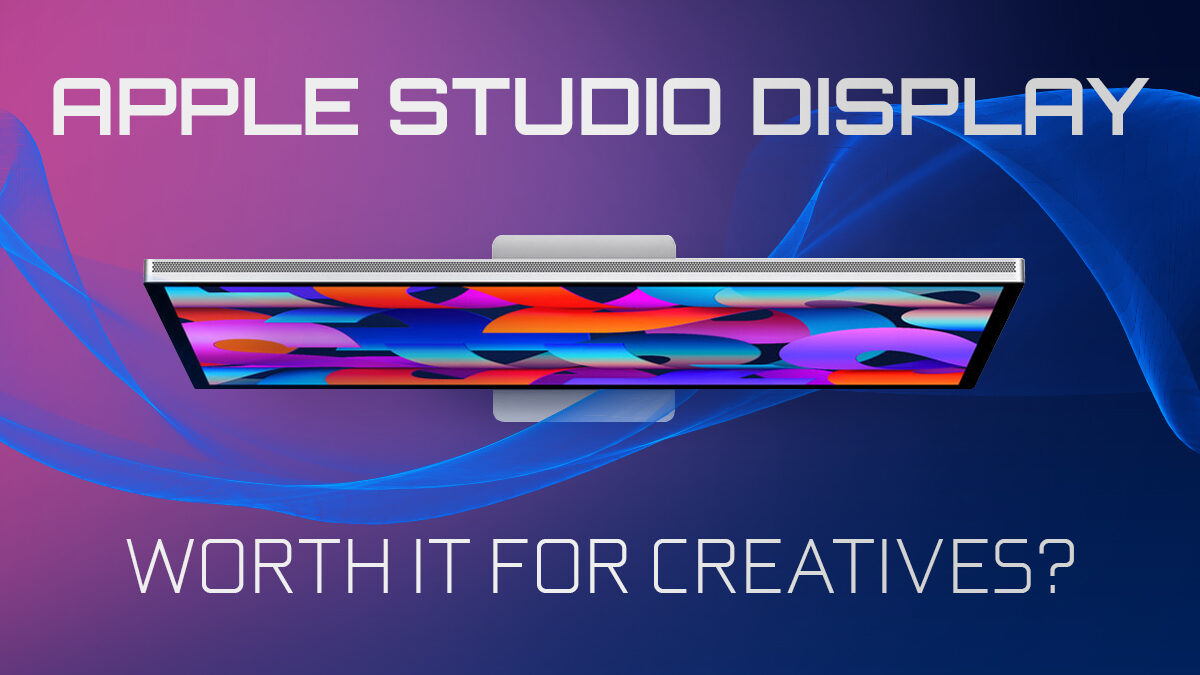 Apple Studio Display — Worth It For Creative Professionals?