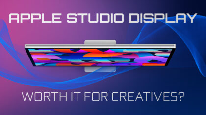 Apple Studio Display — Worth It For Creative Professionals?