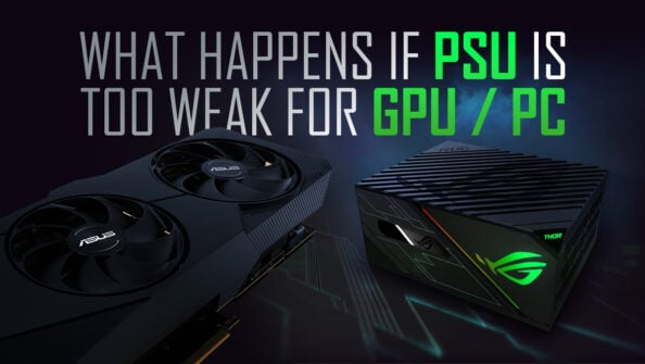 What Happens If Your PSU Is Too Weak For Your GPU or PC?