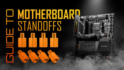 Guide to Motherboard Standoffs – Everything you need to know