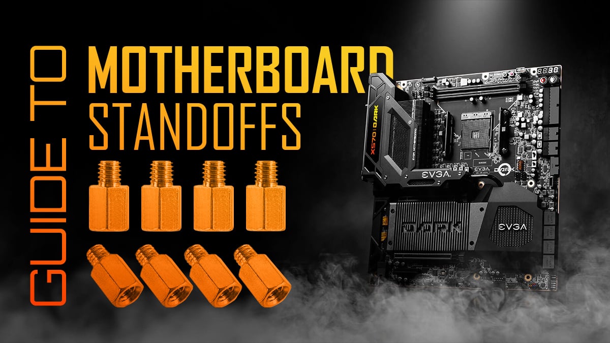 Guide to Motherboard Standoffs - Everything you need to know