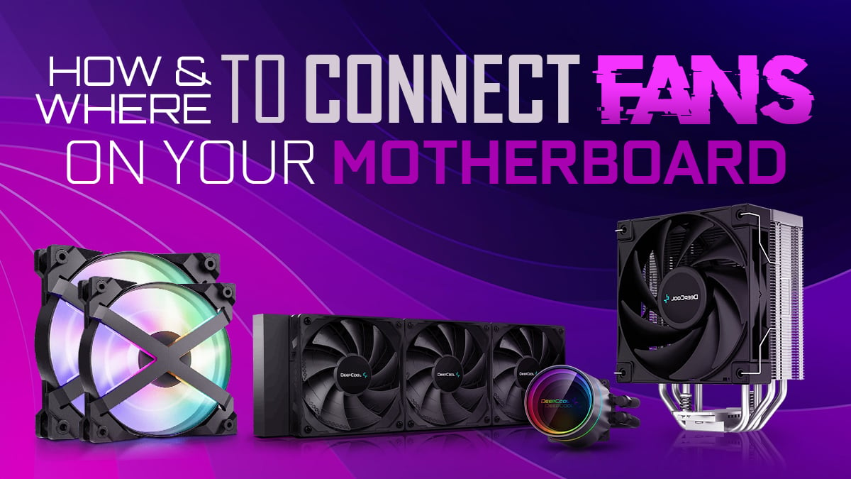 How And To Plug In All Your Fans The Motherboard [Updated Guide]
