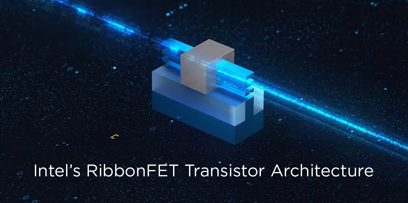 Intel’s RibbonFET Transistor Architecture