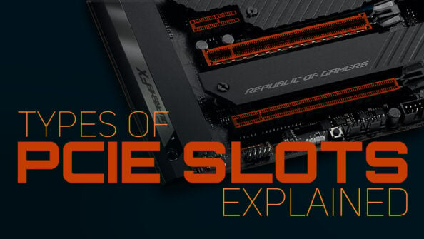 All Types Of PCIe Slots Explained & Compared