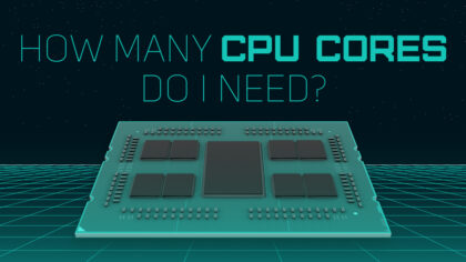 How Many CPU Cores Do I need? [Workloads Explored]