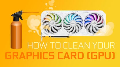 How To Clean Your Graphics Card / GPU [The easy way]