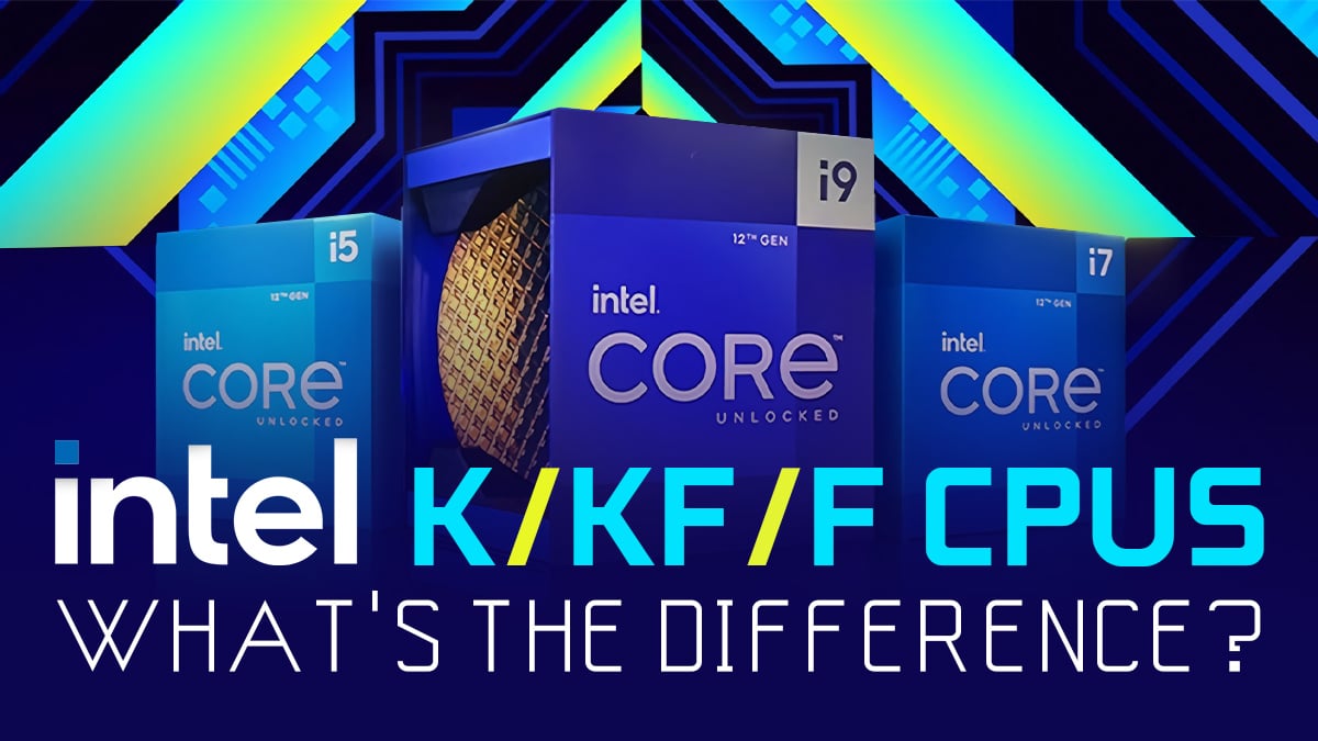 Verknald Verduisteren buste Intel K vs KF vs F CPUs: What's the Difference?