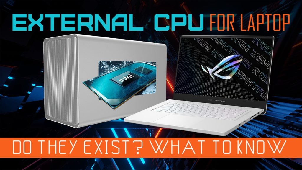 External Processors (CPU) For Laptops Do They Exist?