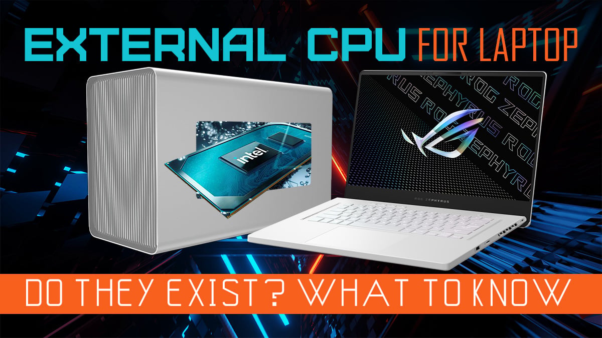 External Processors (CPU) For Laptops: Do They Exist?