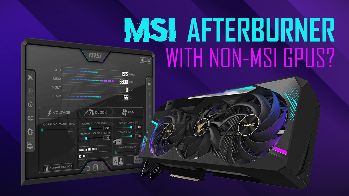 Can I Use MSI Afterburner With NonMSI Cards?