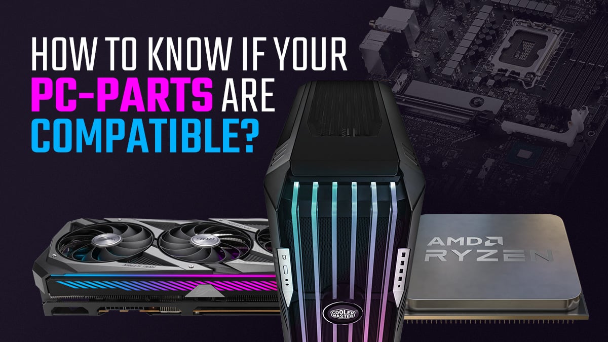 How to CORRECTLY choose your PC Parts 