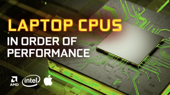 Laptop Processors (CPUs) in Order Of Performance [Updated List]