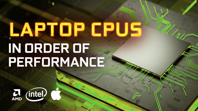 Laptop Processors (CPUs) in Order Of Performance [Updated List]