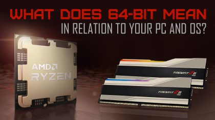 What Does 64-Bit Mean In Relation To Your PC, Software & OS?