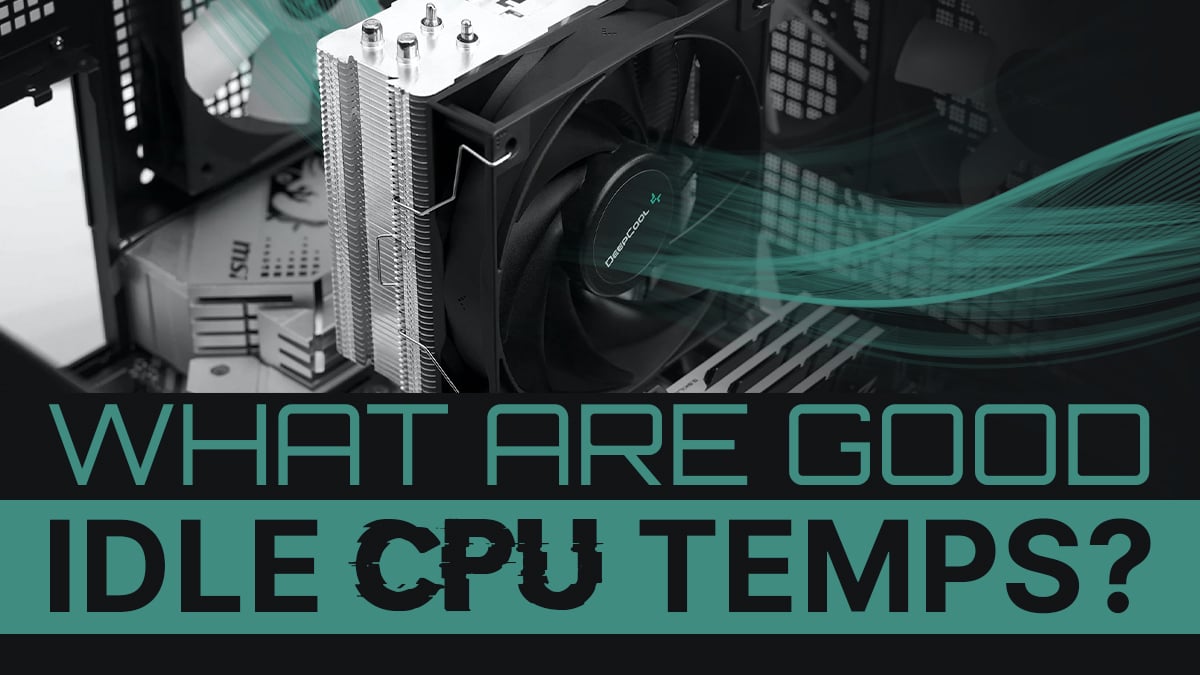 What Is A Good Idle CPU Temp 