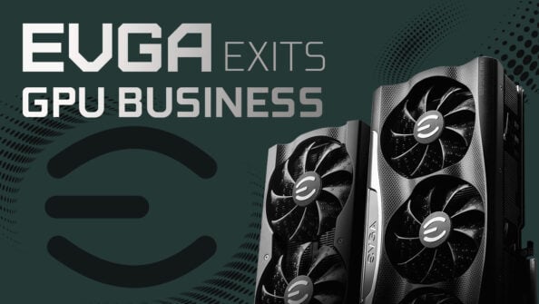 Why Did EVGA Exit The GPU Business? [And What It Means For You]